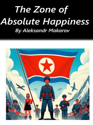 cover image of The Zone of Absolute Happiness